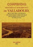 COMPENDIO HISTORICO Y DESCRIPTIVO DE VALLADOLID (ED. FACSIMIL) di VV.AA. 