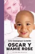 OSCAR Y MAMIE ROSE de SCHMITT, ERIC-EMMANUEL 