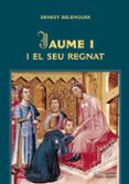 JAUME I I EL SEU REGNAT di BELENGUER, ERNEST 