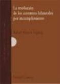 RESOLUCION DE LOS CONTRATOS BILATERALES POR INCUMPLIMIENTO (4 ED .) de ALVAREZ VIGARAY, RAFAEL 