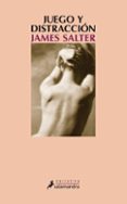 JUEGO Y DISTRACCION de SALTER, JAMES 