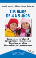 TUS HIJOS DE 4 A 5 AOS (9 ED.) de MANSO, MANOLI  JORDAN DE URRIES, BLANCA 