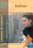 VOLVER (NIVEL INTERMEDIO 1) (INCLUYE CD-ROM) de HORCHE LAHERA, RAQUEL 