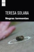 NEGRAS TORMENTAS de SOLANA , TERESA 