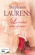 LA VERDAD SOBRE EL AMOR de LAURENS, STEPHANIE 