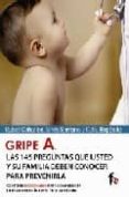 GRIPE A: LAS 145 PREGUNTAS di VV.AA. 