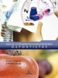 GUIA DE COMPLEMENTOS ALIMENTARIOS PARA DEPORTISTAS de DELAVIER, FREDERIC 