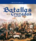 BATALLAS DE LAS CRUZADAS di VV.AA. 