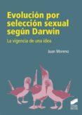 EVOLUCION POR SELECCION SEXUAL SEGUN DARWIN de MORENO, JUAN 
