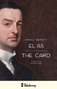 EL AS / THE CARD (ED. BILINGUE) de BENNETT, ARNOLD 