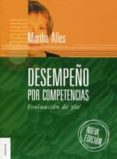 DESEMPEO POR COMPETENCIAS: EVALUACION DE 360 di ALLES, MARTHA 