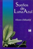 SUEOS DE LUNA AZUL di CHIHUAILAF, ELICURA 