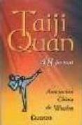 TAIJI QUAN: 48 FORMAS di VV.AA. 