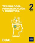 INICIA DUAL TECNOLOGIA, PROGRAMACION Y ROBOTICA 2 ESO LIBRO ALUM NO PACK COMUNIDAD MADRID di VV.AA. 
