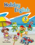 HOLIDAY ENGLISH 3 PRIMARIA STUDENT PACK di VV.AA. 