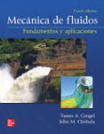 MECANICA DE FLUIDOS: FUNDAMENTOS Y APLICACIONES (4 ED.) (INCLUYE CONNECT) di CENGEL, YUNUS A.  CIMBALA, JOHN. M. 