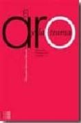 EL ARO Y LA TRAMA: EPISTEME, MODERNIDAD Y PUEBLO de MORENO OLMEDO, ALEJANDRO 