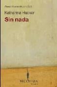 SIN NADA di HACKER, KATHARINA 