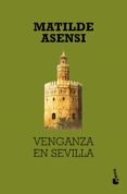 VENGANZA EN SEVILLA de ASENSI, MATILDE 