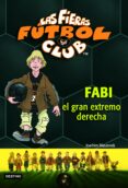 LAS FIERAS  FUTBOL CLUB 8 : FABI, EL GRAN EXTREMO DERECHO de MASANNEK, JOACHIM 