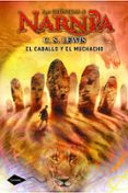 LAS CRONICAS DE NARNIA 3: EL CABALLO Y EL MUCHACHO di LEWIS, C.S. 