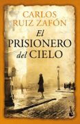 EL PRISIONERO DEL CIELO de RUIZ ZAFON, CARLOS 