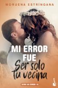 MI ERROR FUE SER SOLO TU VECINA de ESTRINGANA, MORUENA 