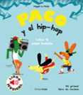 PACO Y EL HIP-HOP. LIBRO MUSICAL de LE HUCHE, MAGALI 