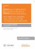 MQUINAS O ABOGADOS: LOS CONFLICTOS EN LA FRONTERA TECNOLGICA/ MACHINES OR LAWYERS: THE CONFLICTS IN THE TECHNOLOGICAL FRONTIER di MENENDEZ MENENDEZ, ADOLFO 