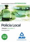POLICIA LOCAL DE EXTREMADURA. TEMARIO (VOL. 2): PARTE ESPECIFICA de CAYETANO RODRIGUEZ, MOISES 
