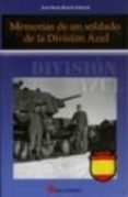 MEMORIAS DE UN SOLDADO DE LA DIVISION AZUL di BLANCH SABENCH, JOSE MARIA 