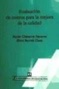 EVALUACION DE CENTROS PARA LA MEJORA DE LA CALIDAD di CHAVARRIA NAVARRO, XAVIER BORRELL CLOSA, ELVIRA 
