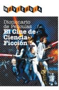 DICCIONARIO DE PELCULAS: EL CINE DE CIENCIA FICCIN di ALFONSO CAYON, RAMON 