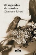 98 SEGUNDOS SIN SOMBRA di RIVERO, GIOVANNA 