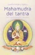 MAHAMUDRA DEL TANTRA: NECTAR DE LA GEMA SUPREMA DEL CORAZON di KELSANG GYATSO, GUESHE 