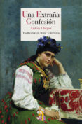UNA EXTRAA CONFESION de CHEJOV, ANTON PAVLOVICH 