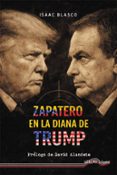 Zapatero En La Diana De Trump Por Isaac Blasco Ruiz, Tapa Blanda