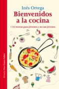BIENVENIDOS A LA COCINA de ORTEGA, INES 