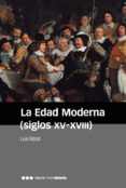 LA EDAD MODERNA (SIGLOS XV-XVIII) (2 ED.) de RIBOT, LUIS 