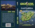 CANTABRIA 2018 (7 ED.) (GUIA AZUL) de GARCIA, JESUS 
