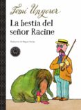 LA BESTIA DEL SEOR RACINE de UNGERER, TOMI 