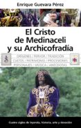 EL CRISTO DE MEDINACELI de GUEVARA PEREZ, ENRIQUE 