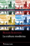 LA CULTURA MODERNA de SCRUTON, ROGER 