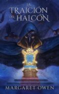 LA TRAICION DEL HALCON (BILOGA LA MISERICORDIA DEL CUERVO 2) di OWEN, MARGARET 