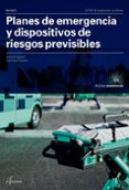 PLANES DE EMERGENCIA Y DISPOSITIVOS DE RIESGOS PREVISIBLES di VV.AA. 