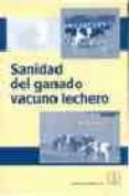 SANIDAD DEL GANADO VACUNO LECHERO di ANDREWS, A.H. 