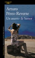 UN ASUNTO DE HONOR di PEREZ-REVERTE, ARTURO 