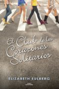 EL CLUB DE LOS CORAZONES SOLITARIOS de EULBERG, ELIZABETH 