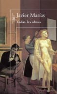 TODAS LAS ALMAS de MARIAS, JAVIER 