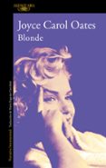 BLONDE di OATES, JOYCE CAROL 